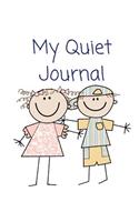 My Quiet Journal: 8 x 10 Best 100 Page Ruled Early Diary: Children's Printing, Doodles, Drawings, Learning and Early Development Notebook to Keep Kids Engaged by Prac