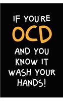 If You're Ocd and You Know It Wash Your Hands!: Funny Ocd Journal