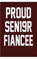 Proud SEN19R Fiancee: Dark Red, White Design, Blank College Ruled Line Paper Journal Notebook for Class of 2019 Seniors and Their Families. (SEN19R Girl Senior Year Cute 