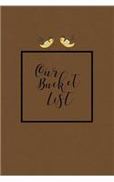 Our Bucket List: Write a Bucket List of Goals and Dreams(16 Bucket List Goals)