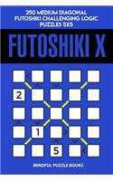 Futoshiki X: 250 Medium Diagonal Futoshiki Challenging Logic Puzzles 5x5(37 Futoshiki Collections)