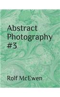 Abstract Photography #3