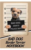 Bad Dog Border Terrier Notebook