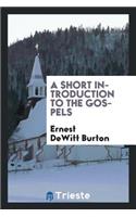 A Short Introduction to the Gospels