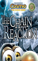 The Chain Reaction: (The Adventures of Cosmo the Dodo Bird)