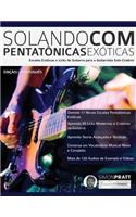 Solando Com Pentato&#770;nicas Exo&#769;ticas
