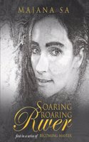 Soaring Roaring River: (1 Becoming Master)
