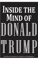 Inside the Mind of Donald Trump