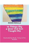 10 Things My 4 Year Old Son Taught Me