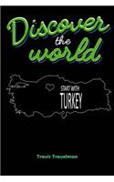 Discover the World Start with Turkey: 30 Page Journal Planner Trip Planner Black Cover