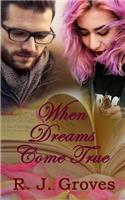 When Dreams Come True