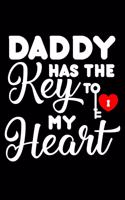 Daddy Has the Key to My Heart: 6x9 Notebook, Ruled, Funny Valentines Notepad, Memory Journal, Keepsake Book, Gag Diary for Kids, Girls