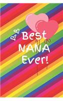 Best Nana Ever: Cute Colorful Soft Cover Blank Lined Notebook Planner Composition Book (6 X 9 110 Pages) (Best Grandma Gift Idea for Birthday, Mother's Day and Chri