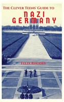 Clever Teens' Guide to Nazi Germany