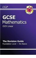 GCSE Maths OCR B Revision Guide - Foundation The Basics (A*-G Resits)