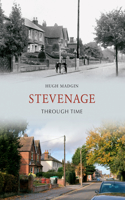 Stevenage Through Time: (Through Time)