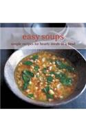 Easy Soups: Simple Recipes for Hearty Meals in a Bowl.