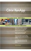 Citrix XenApp A Complete Guide - 2020 Edition