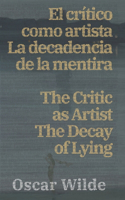 crítico como artista - La decadencia de la mentira / The Critic as Artist - The Decay of Lying