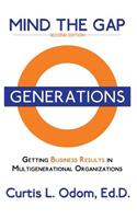 Mind the Gap - Getting Business Results in Multigenerational Organizations