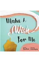 Make A Wish For Me