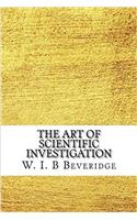 The Art of Scientific Investigation