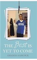 Best is Yet to Come