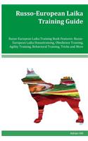 Russo-European Laika Training Guide Russo-European Laika Training Book Features
