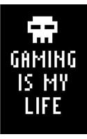 Gaming Is My Life