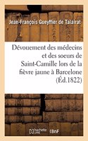 Dévouement Des Médecins Français Et Des Soeurs de Saint-Camille Lors de la Fièvre Jaune À Barcelone