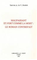 Maupassant Et Fort Comme La Mort: Le Roman Contrefait