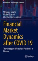 Financial Market Dynamics After Covid 19