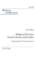 Religious Discourse, Social Cohesion and Conflict