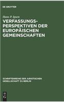 Verfassungsperspektiven der Europäischen Gemeinschaften