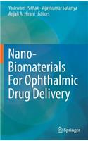 Nano-Biomaterials for Ophthalmic Drug Delivery