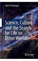 Science, Culture and the Search for Life on Other Worlds