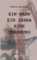 Ein Mann Ein Zebra Eine Umarmung