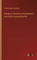 Beiträge zur Geschichte und Quellenkunde des Lütticher Gewohnheitsrechts