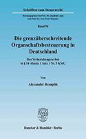 Die Grenzuberschreitende Organschaftsbesteuerung in Deutschland: Das Verlustabzugsverbot in 14 Absatz 1 Satz 1 Nr. 5 Kstg