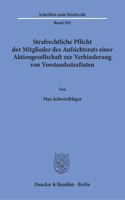 Strafrechtliche Pflicht Der Mitglieder Des Aufsichtsrats Einer Aktiengesellschaft Zur Verhinderung Von Vorstandsstraftaten