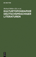 Kulturtopographie deutschsprachiger Literaturen
