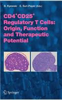 CD4+CD25+ Regulatory T Cells: Origin, Function and Therapeutic Potential