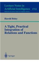 A Tight, Practical Integration of Relations and Functions