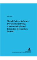 Model-driven Software Development Using a Metamodel-based Extension Mechanism for UML