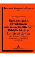 Semantische Strukturen Wissenschaftlicher Wirklichkeitskonstruktionen: Eine Qualitative Deskription Am Beispiel Der Fachsprache Der Biologie