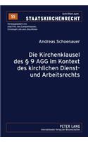 Die Kirchenklausel Des § 9 Agg Im Kontext Des Kirchlichen Dienst- Und Arbeitsrechts