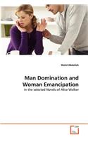 Man Domination and Woman Emancipation