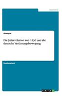 Julirevolution Von 1830 Und Die Deutsche Verfassungsbewegung