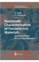 Nanoscale Characterisation of Ferroelectric Materials