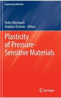 Plasticity of Pressure-Sensitive Materials